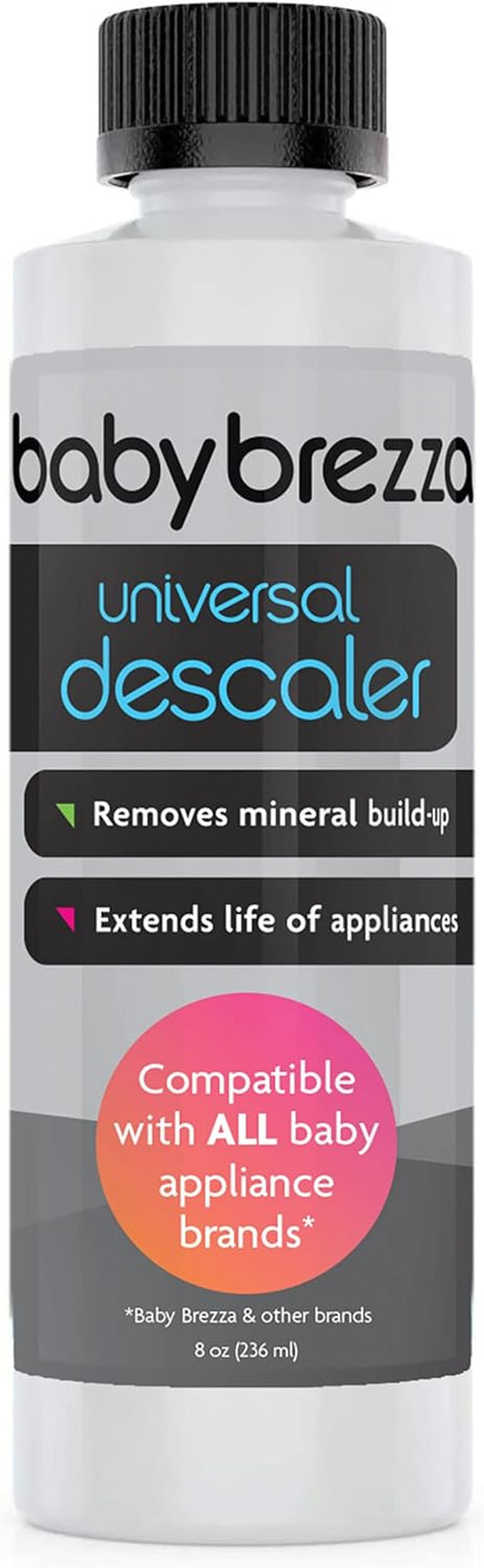 Baby Brezza Descaler 8 Oz. Made in USA. Universal Descaling Solution for Baby Brezza and Other Baby Appliances. Removes Mineral Build-Up and Extends Your Machine’S Lifespan.