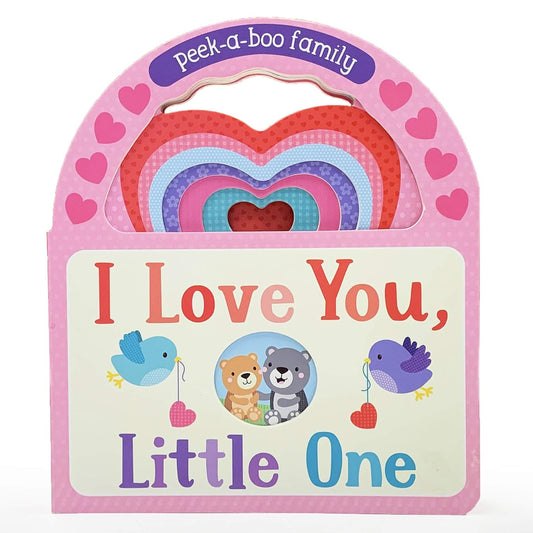 I Love You, Little One Valentines Peek-A-Boo Board Book Carrying Handle