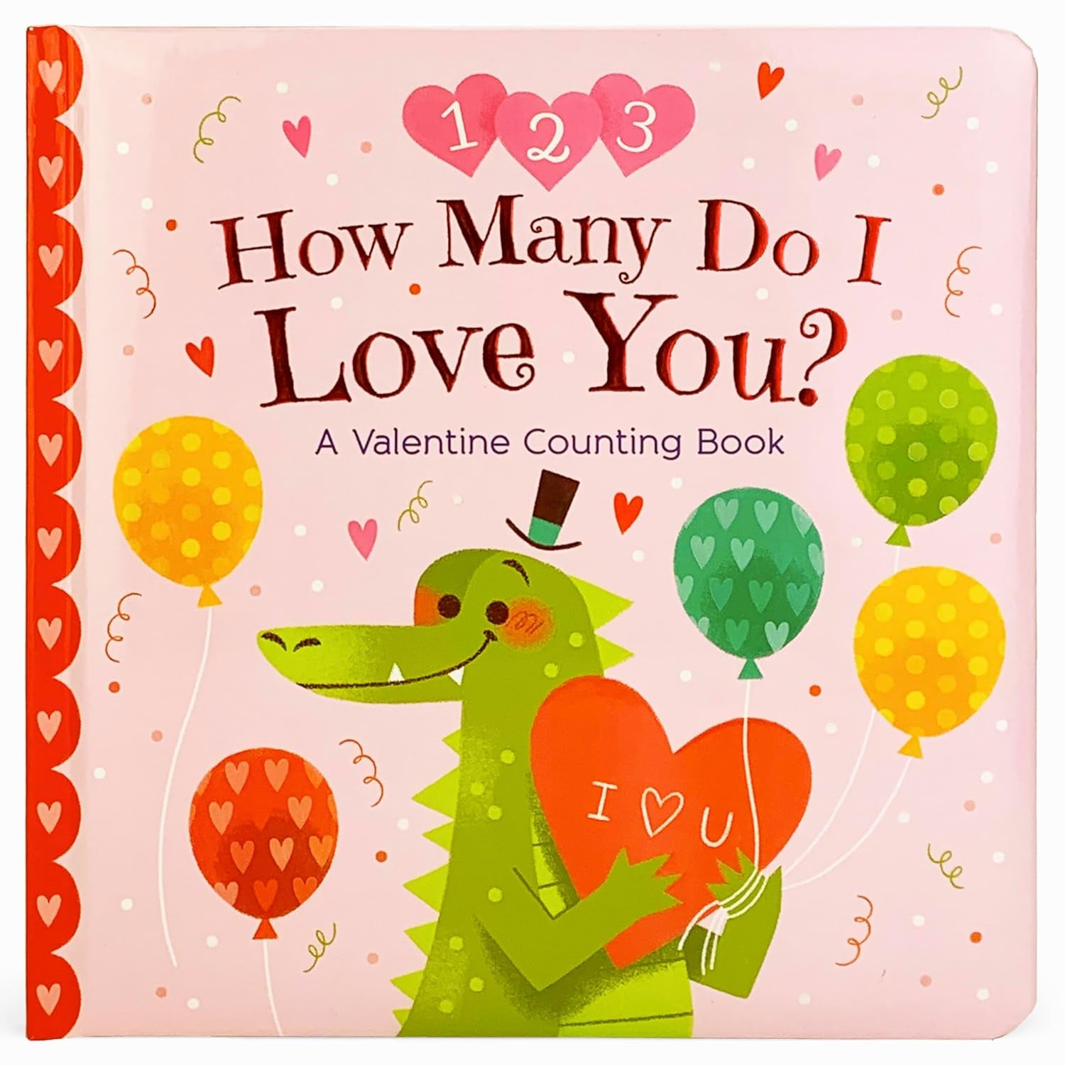 How Many Do I Love You? a Valentine Counting Padded Picture Board Book, Ages 1-5 ( )